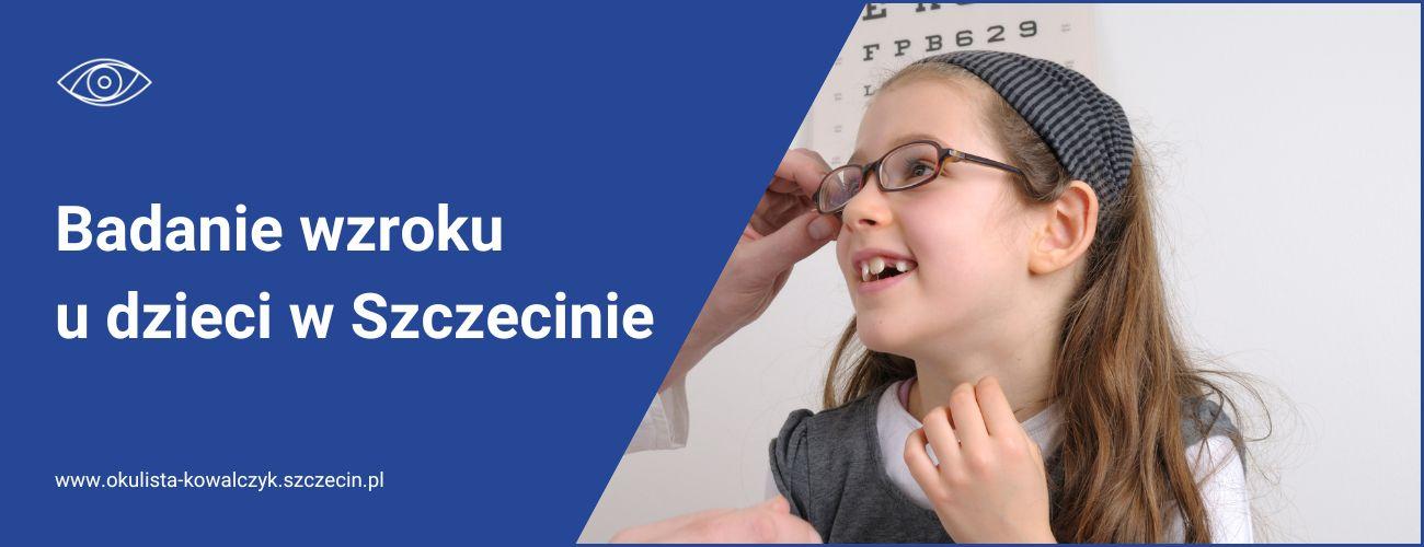 Badanie wzorku u dzieci - Szczecin - Bezrzecze