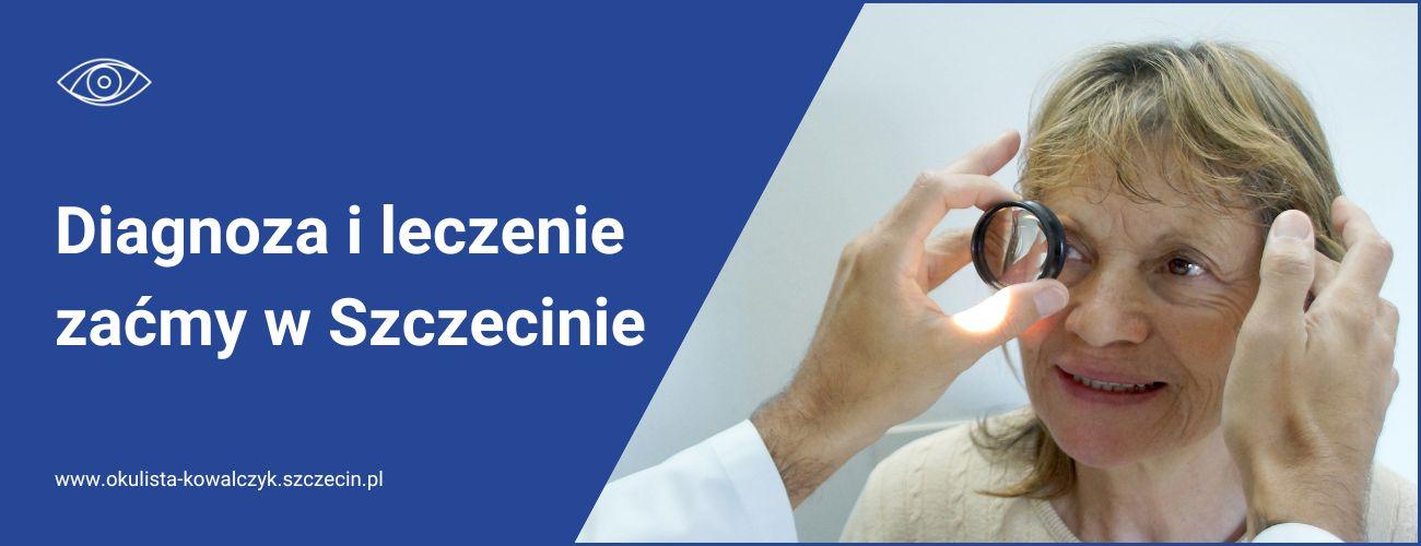 Diagnoza i leczenie zaćmy - Szczecin - Bezrzecze